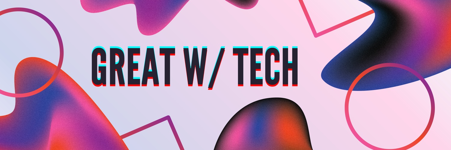 Great With Tech